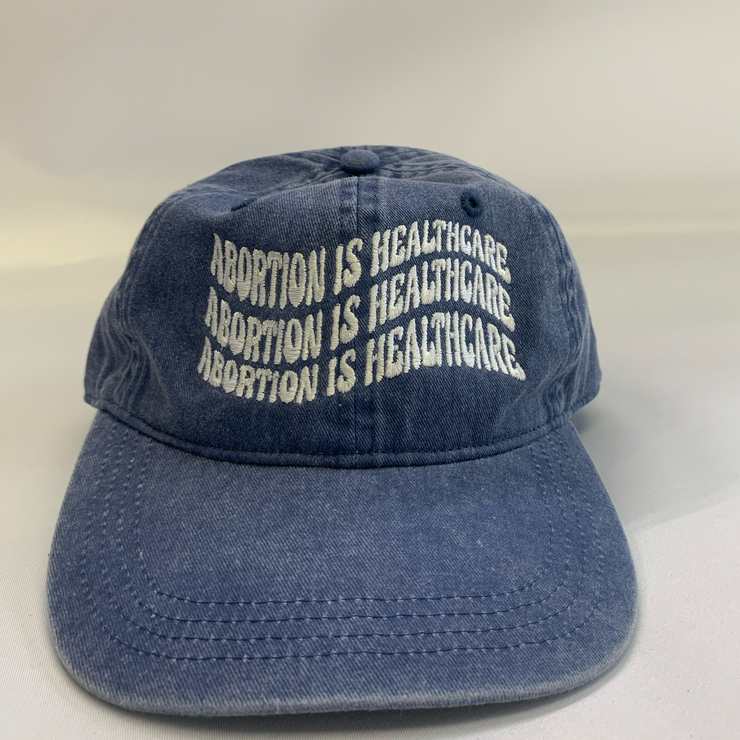 "Abortion Is Healthcare" Twill Pigment Dyed Baseball Cap