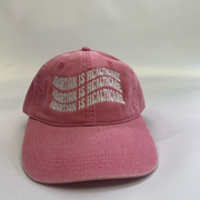 "Abortion Is Healthcare" Twill Pigment Dyed Baseball Cap